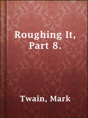 cover image of Roughing It, Part 8.